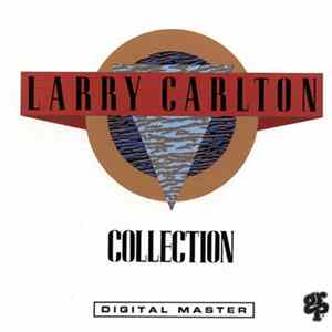 Larry Carlton - Collection FLAC