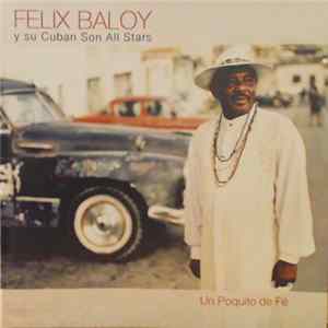 Felix Baloy Y Su Cuban Son Allstars - Un Poquito De Fé FLAC