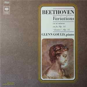 Beethoven, Glenn Gould - Variations : En Ut Mineur - En Fa, Op.34 - Eroïca, Op. 35 FLAC