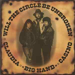 Claudia - Big Hand - Casino - Will The Circle Be Unbroken FLAC