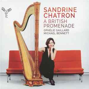 Sandrine Chatron, Ophélie Gaillard, Michael Bennett - A British Promenade FLAC