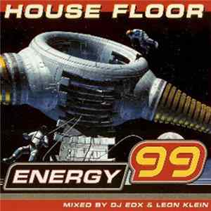 DJ EDX & Leon Klein - Energy 99 - House Floor FLAC