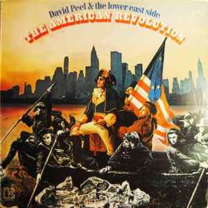 David Peel & The Lower East Side - The American Revolution FLAC