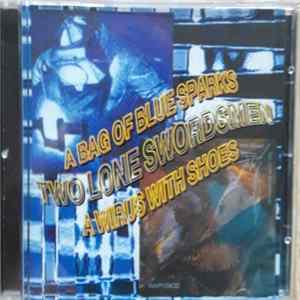 Two Lone Swordsmen - A Bag Of Blue Sparks / A Virus With Shoes FLAC