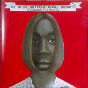 Elio E Le Storie Tese - The Los Sri Lanka Parakramabahu Brothers Featuring Elio E Le Storie Tese FLAC