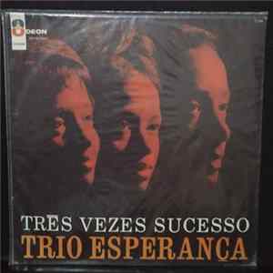 Trio Esperança - Tres Vezes Sucesso FLAC