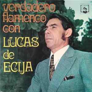 Lucas De Ecija - Verdadero Flamenco Con Lucas De Ecija FLAC