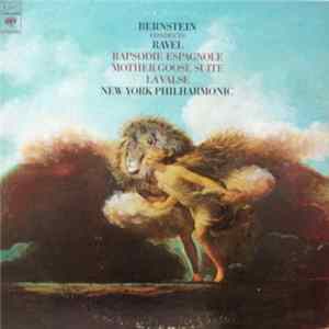 Ravel, Bernstein, New York Philharmonic Orchestra - Bernstein Conducts Ravel Rapsodie Espagnole Mother Goose Suite La Valse FLAC
