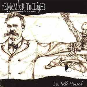 Remember Twilight - Der Tolle Mensch FLAC