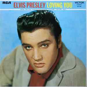Elvis Presley - Loving You FLAC