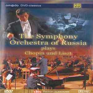 The Symphony Orchestra Of Russia Plays Chopin Und Liszt - The Symphony Orchestra Of Russia Plays Chopin Und Liszt FLAC