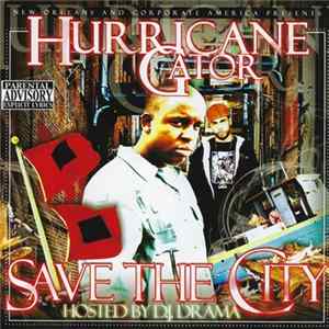Hurricane Gator - Save The City FLAC
