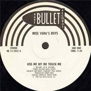 Miss Vera's Boys - Kiss Me Hit Me Touch Me / Moon Mixture FLAC