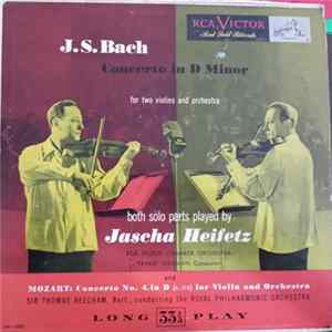 Johann Sebastian Bach, Wolfgang Amadeus Mozart, Jascha Heifetz - Bach - Concerto In D. Minor For Two Violins And Orchestra, Mozart: Concerto No. 4 In D (K.218) For Violin And Orchestra FLAC