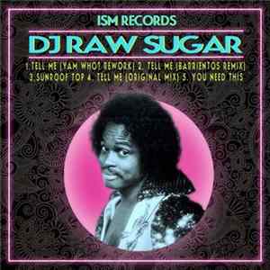 DJ Raw Sugar - Tell Me Ep FLAC