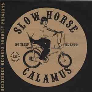 Slow Horse / Calamus - No Sleep Til SHOD FLAC