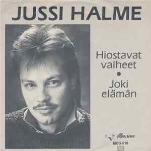 Jussi Halme - Hiostavat Valheet / Joki Elämän FLAC