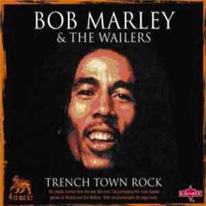 Bob Marley & The Wailers - Trench Town Rock FLAC