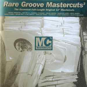 Various - Rare Groove Mastercuts 3 FLAC