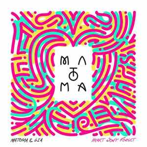 Matoma & Gia - Heart Won't Forget FLAC