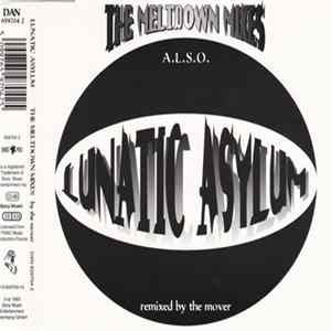 Lunatic Asylum - The Meltdown Mixes - A.L.S.O. Remixed By The Mover FLAC
