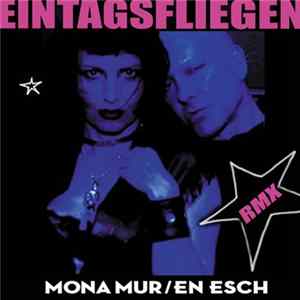 Mona Mur / En Esch - Eintagsfliegen FLAC