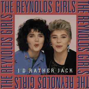 The Reynolds Girls - I'd Rather Jack FLAC