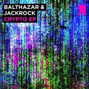 Balthazar & JackRock - Crypto EP FLAC