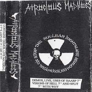 Atrocious Madness - Stop The Nuclear Nightmare, No Weapons, No Power FLAC