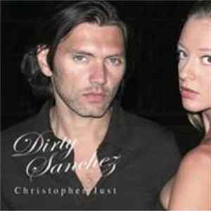 Christopher Just - Dirty Sanchez FLAC