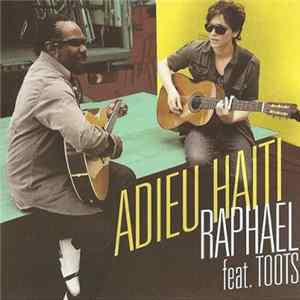 Raphaël ,Feat. Toots - Adieu Haiti FLAC