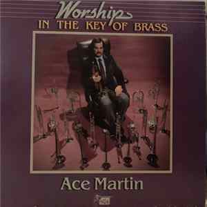 Ace Martin - Worship In The Key Of Brass FLAC