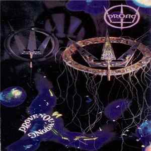 Prong - Prove You Wrong FLAC