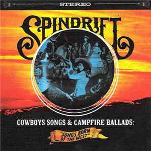 Spindrift - Cowboy Songs & Campfire Ballads: "Songs Born Of The West" FLAC