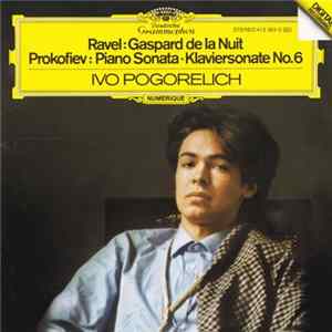 Ravel, Prokofiev, Ivo Pogorelich - Gaspard De La Nuit / Piano Sonata · Klaviersonate No.6 FLAC