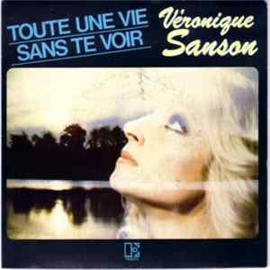 Véronique Sanson - Toute Une Vie Sans Te Voir / Si Je Danse Pour Toi FLAC
