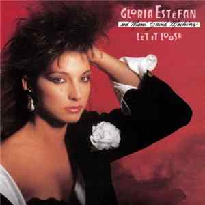 Gloria Estefan And Miami Sound Machine - Let It Loose FLAC