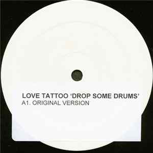 Love Tattoo - Drop Some Drums FLAC