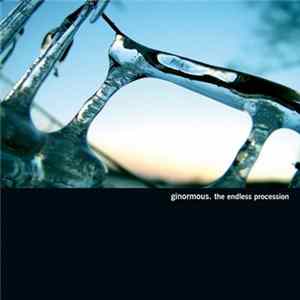 Ginormous - The Endless Procession FLAC
