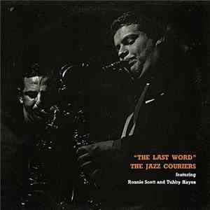 The Jazz Couriers Featuring Ronnie Scott And Tubby Hayes - The Last Word FLAC