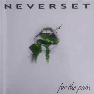Neverset - For The Pain FLAC