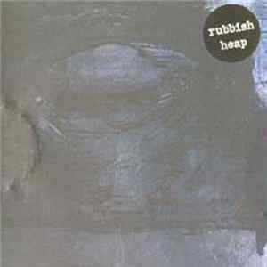 Rubbish Heap - Rubbish Heap FLAC