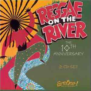 Various - Reggae On The River 10th Anniversary Set FLAC