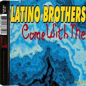Latino Brothers - Come With Me FLAC