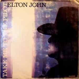 Elton John - Take Me To The Pilot FLAC