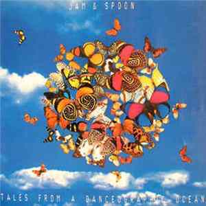 Jam & Spoon - Tales From A Danceographic Ocean FLAC