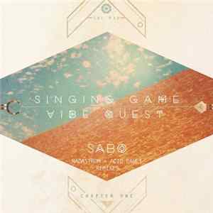 Sabo - Singing Game / Vibe Quest - Chapter One FLAC