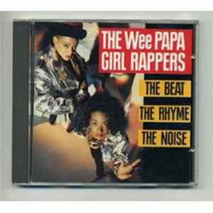 Wee Papa Girl Rappers - The Beat The Rhyme The Noise FLAC