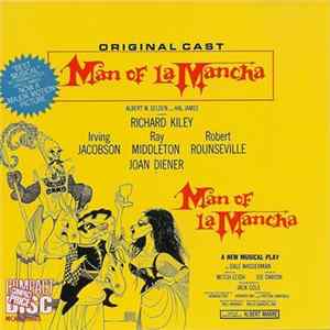 Original Cast, Richard Kiley, Joan Diener, Irving Jacobson, Robert Rounseville, Ray Middleton - Man Of La Mancha FLAC