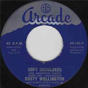 Rusty Wellington And Shorty Long's Santa Fe Rangers - Soft Shoulders (And Dangerous Curves) / The Old Man FLAC
